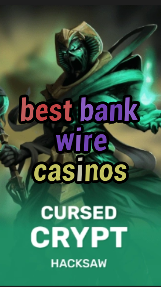 best bank wire casinos-fqqjrm9vrme7zzjgfjql.com